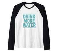 Drink More Water Health Coach Idratazione Divertente Maglia con Maniche Raglan