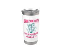 Drink Some Coffee Put On Your Boots & Handle It Bicchiere termico in acciaio inox doppia parete