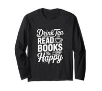 Drink Tea Leggi Libri Be Happy Inspirational Citazione Maglia a Manica
