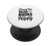 Drink Tea Leggi Libri Be Happy Inspirational Citazione PopSockets PopGrip Adesivo