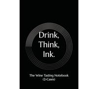 Drink, Think, Ink: The Wine Tasting Notebook (2-cases)