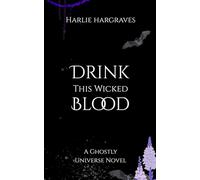 Drink This Wicked Blood: A Dark Vampire Romance