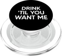 Drink Til You Want Me Funny Matching Couple PopSockets PopGrip per MagSafe