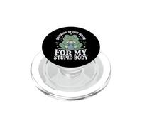 Drinking Stupid Water For My Stupid Body Attento Alla Salute PopSockets PopGrip per MagSafe