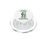 Drinking Stupid Water For My Stupid Body Attento Alla Salute PopSockets PopGrip per MagSafe