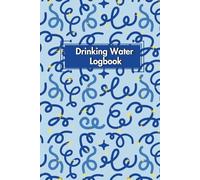 Drinking Water Logbook: Water Intake Tracker with 2 Flower Mandala Coloring Pages after 5 Week Water Drinking Logbook Pages
