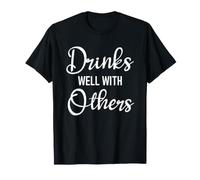 Drinks Well with Others Support Day Drinking Funny Drunk Men Maglietta