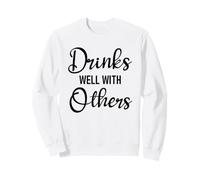 Drinks Well with Others Womens Funny Drinking Friends Drunk Felpa