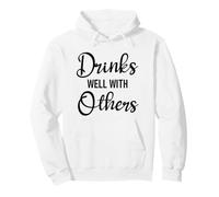 Drinks Well with Others Womens Funny Drinking Friends Drunk Felpa con Cappuccio