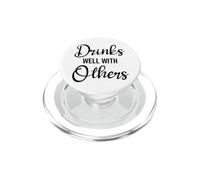 Drinks Well With Others Womens Funny Drinking Friends Drunk PopSockets PopGrip per MagSafe