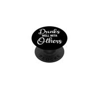 Drinks Well With Others Womens Funny Drinking Sayings Couple PopSockets PopGrip Adesivo