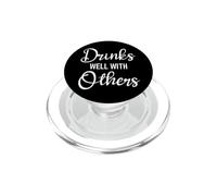 Drinks Well With Others Womens Funny Drinking Sayings Couple PopSockets PopGrip per MagSafe