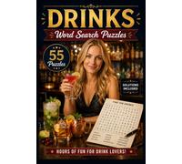 Drinks Word Search Puzzles: 55 Fun Puzzles Featuring Cocktails, Wine, Beer, Spirits & More | Solutions Included