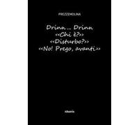 Drinn... Drinn. «Chi è?» «Disturbo?» «No! Prego, avanti»