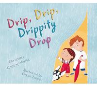 Drip, Drip, Drippity Drop