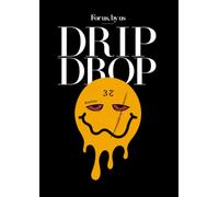 DRIP DROP - The Magazine