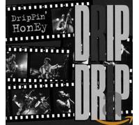 Drippin' Honey - Drip Drip