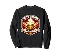 Drips Happen Lick Faster Funny Adult Joke Ice Cream Felpa