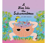 Drips Zacheer - A Dive Into The Subconscious