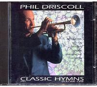 Driscoll,Phil - Classic Hymns Volume 1