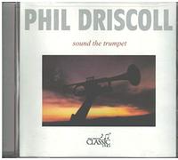 Driscoll,Phil - Sound The Trumpet