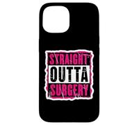 Dritto Outta Chirurgia Paziente Medico Chirurgo Ragazze Donne Custodia per iPhone 15