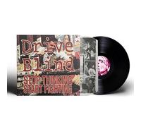 Drive blind - Stop thinking start fighting