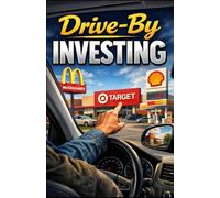 Drive-By Investing: The Street-Level Guide to Smart Stock Picks