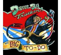 Drive-By Truckers - Big To Do