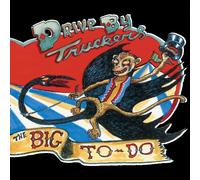 Drive-By Truckers - Big To-Do