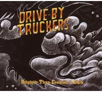 Drive-By Truckers - Brighter Than Creation'S Dark