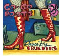 Drive-By Truckers - Go-Go Boots