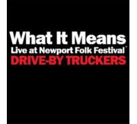 Drive-By Truckers - What It Means / Perilous Night