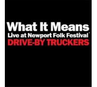 Drive-By Truckers - What It Means / Perilous Night