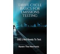 Drive Cycle Basics For Emissions Testing: OBD 2 Not Ready To Test