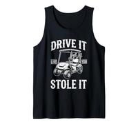 Drive It Like You Stole It - Golfer Funny Golf Uomini Golf Canotta