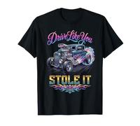 Drive Like You Stole It Custom Hot Rod con Teschio e Fiamme Maglietta