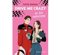 Drive me crazy. Mi fai impazzire [Paperback] [May 28, 2024] Robyn, Carly and The