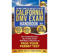 Drive Safely Pu The Most Complete and Easy-to-Follow California DMV (Tascabile)