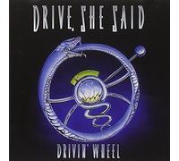 Drive,She Said - Drivin Wheel
