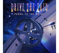 Drive, She Said - Pedal To The Metal