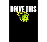 Drive This Pickleball Notebook: Competitive Pickleball Series Training Journal for Players, Athletes and Pickleball Lovers | Modern Sports Notebook for Notes, Practice and Strategy