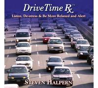 Drive Time Rx by Steven Halpern (2009-05-12)