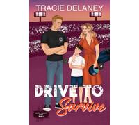 Drive To Survive: A Motor Racing Billionaire Romance