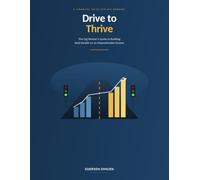 Drive to Thrive: The Gig Worker’s Guide to Building Real Wealth on an Unpredictable Income