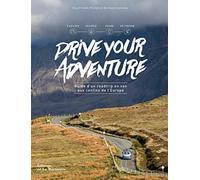 Drive your adventure: Guide d'un roadtrip en van aux confins de l'Europe