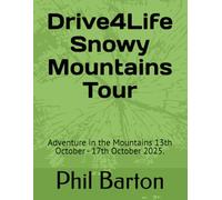 Drive4Life Snowy Mountains Tour: Adventure in the Mountains 13th October - 17th October 2025.