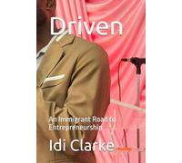 Driven: An Immigrant Road to Entrepreneurship