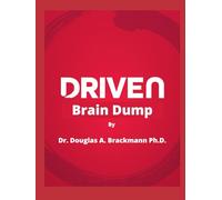 Driven Brain Dump: A Six-F Framework for High-Performing Men Who Refuse to Burn Out Again