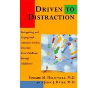 Driven to Distraction: Recognizing and Coping with Attention Deficit Disorder from Childhood Through Adulthood Hardcover March 15, 1994